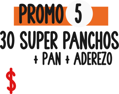 30 Super panchos