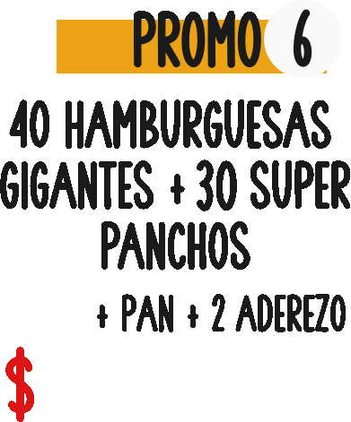 40 Hamburguesas gigantes + 30 Super panchos